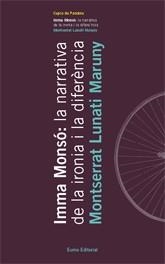 Imma Monsó: la narrativa de la ironia i la diferència | 9788497662390 | Lunati Maruny, Montserrat