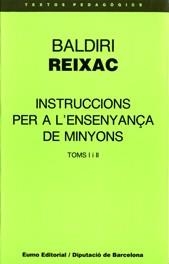 Instruccions per a l'ensenyança de minyons | 9788476022702 | Reixac, Baldiri