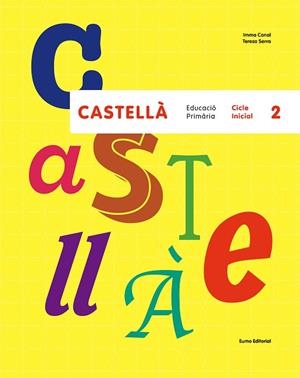 Castellà. Cicle Inicial 2. Edició 2015 | 9788497665414 | Canal Santos , Imma;Serra Carol , Teresa