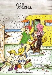 Plou (p, l, h) | 9788476026380 | Bayés, Pilarín;Canudas Febrer, Montserrat;Palacín, Adelina;Tió Casacuberta, Josep;Verdaguer, Assumpt