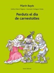 Perduts el dia de carnestoltes | 9788497664585 | Bayés, Pilarín;Palacín, Adelina;Verdaguer, Assumpta