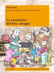 La castanyera del bosc amagat | 9788497664516 | Bayés, Pilarín;Palacín, Adelina;Verdaguer, Assumpta