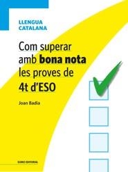 Com superar amb bona nota les proves de 4t d'ESO - Llengua catalana | 9788497664967 | Badia Pujol, Joan