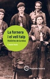 La fornera i el vell talp: històries de la mina | 9788497660648 | Pardo de Campos, Francesc