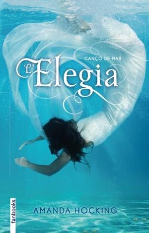Cançó de mar 4. L'Elegia | 9788415745310 | Hocking, Amanda