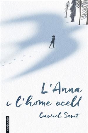 L'Anna i l'home ocell | 9788416297597 | Savit, Gavriel