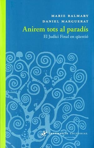 Anirem tots al paradís | 9788492416783 | Balmary, Marie;Marguerat, Daniel
