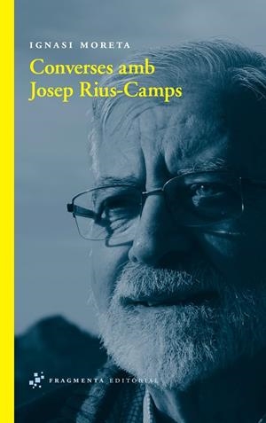 Converses amb Josep Rius-Camps | 9788492416806 | Moreta Tusquets, Ignasi