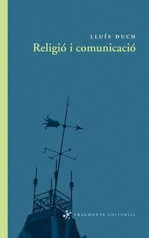 Religió i comunicació | 9788492416325 | Duch Álvarez, Lluís