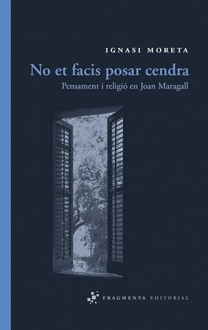 No et facis posar cendra | 9788492416356 | Moreta Tusquets, Ignasi