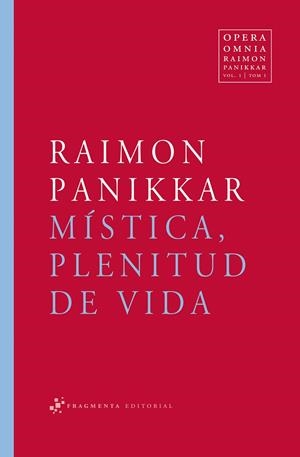 Mística, plenitud de Vida | 9788492416141 | Panikkar Alemany, Raimon