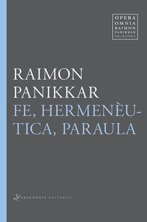 Fe, hermenèutica, paraula | 9788415518587 | Panikkar Alemany, Raimon;Carrara Pavan, Milena