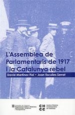 Assemblea de Parlamentaris de 1917 i la Catalunya rebel/L' | 9788439395980 | Martínez Fiol, David;Esculies Serrat, Joan
