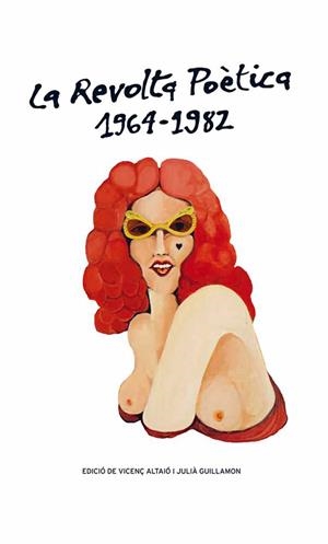 La revolta poètica 1964-1982 | 9788415472667 | Guillamon, Julià;Vicenç Altaió