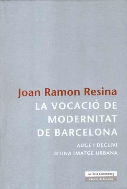 La vocació de modernitat de Barcelona | 9788481097146 | Resina Bertran, Joan Ramon