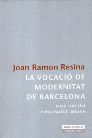 La vocació de modernitat de Barcelona | 9788481097146 | Resina Bertran, Joan Ramon