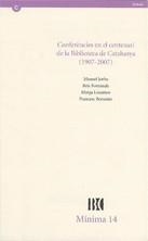 Conferències en el centenari de la Biblioteca de Catalunya (1907-2007) | 9788478450343 | Bonastre i Bertran , Francesc;Jorba , Manuel;Fontanals , Reis;Losantos , Marga
