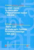 Seminari Catalunya - Euskadi. La qüestió catalana i la qüestió basca al debat parlamentari espanyol (1808-2008)/III | 9788439380689
