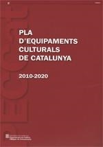 PECCat. Pla d'Equipaments Culturals de Catalunya 2010 - 2020 | 9788439385448