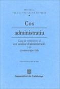 Materials per a la preparació de temes. Cos administratiu. Guia de remissions al cos auxiliar d'administració i als cossos especials (6a edició) | 9788439378075