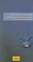 camí de Sant Jaume. D'El Port de la Selva - Sant Pere de Rodes i de La Jonquera a Montserrat/El | 9788439381334 | Marsal , Carme;Domínguez , Rafa