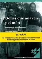 Dones que anaven pel món. Estudi etnogràfic de les trementinaires de la Vall de la Vansa i Tuixent (Alt Urgell) | 9788439375111 | Frigolé Reixach, Joan