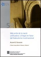 Més enllà de la nació unificadora: al·legat en favor del federalisme multinacional | 9788439378310 | Gagnon , Alain-G.