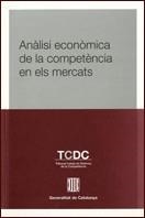 Anàlisi econòmica de la competència en els mercats: lliçons de l'experiència | 9788439378952