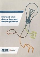 Innovació en el desenvolupament de nous productes | 9788439381037 | ACC1Ó CIDEM | COPCA