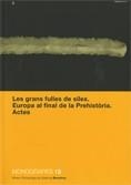 grans fulles de sílex. Europa al final de la Prehistòria. Actes/Les | 9788439381860