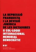 repressió franquista i la revisió jurídica de les dictadures. II Col·loqui Internacional Memorial Democràtic/La | 9788439388081
