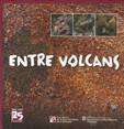 Entre volcans | 9788439376941 | PARC NATURAL DE LA ZONA VOLCÀNICA DE LA GARROTXA
