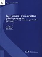 Canvi climàtic i crisi energètica: solucions comunes. Documents de les jornades organitzades per OCEAS | 9788439378419