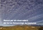 Manual per als Observadors del Servei Meteorològic de Catalunya | 9788439387626 | Gázquez Picón, Antonio;Toda Savall, Jordi;Bech Rustullet, Joan;Pined Rüegg, Nicolau