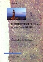Llibre d'orgue de Calaf de Jaume Carrer (1831-1901)/El | 9788496753587 | Crivill0201A; i Bargall¢, Josep;Vilar i Herms, Ramon