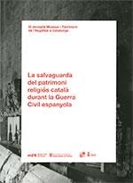 La salvaguarda del patrimoni religiós català durant la Guerra Civil Espanyola | 9788439395430