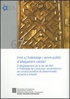 Dret a l'habitatge i servei públic d'allotjament català? El desplegament de la Llei del dret a l'habitatge de Catalunya i els problemes de constitucio | 9788439381587 | Ponce i Solé (coord.), Juli