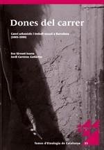 Dones del carrer. Canvi urbanístic i treball sexual a Barcelona (2005-2009) | 9788439389316 | Sirvent Ivorra, Eva;Carreras Gutiérrez, Jordi