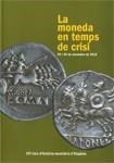 XVI Curs d'Història monetària d'Hispània. La moneda en temps de crisi. 29 i 30 de novembre de 2012 | 9788480432559