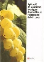 Aplicació de les millors tècniques disponibles en l'elaboració de vi i cava | 9788439387749