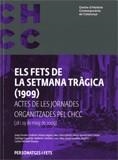 fets de la Setmana Tràgica (1909)/Els | 9788439386247 | Termes , Josep;González-Agápito i Granell , Josep;Izquierdo i Ballester, Santiago;Rubí i Casals, Gem