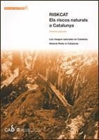 RiskCat. Els riscos naturals a Catalunya. Informe executiu / Los riesgos naturales en Cataluña / Natural Risks in Catalonia | 9788439378365 | Vilaplana (dir.), Joan Manuel;Payàs (coord.), Blanca