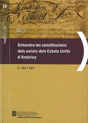 Entendre les constitucions dels estats dels Estats Units d'Amèrica | 9788439389262 | Tarr , George Alan