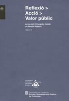 Reflexió > Acció > Valor públic. Actes del II Congrés Català de Gestió Pública. Volum II | 9788439379003