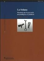 Solana. Memòria de l'excavació arqueològica al jaciment. Cubelles | 9788439375807 | Barrasetas Dunjó (coord.), Eulàlia