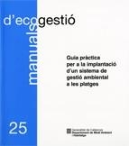 Guia pràctica per a la implantació d'un sistema de gestió ambiental a les platges | 9788439374558