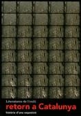 Literatures de l'exili. Retorn a Catalunya. Història d'una exposició | 9788439379942