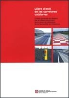 Llibre d'estil de les carreteres catalanes. Criteris generals de disseny per al desenvolupament de la xarxa de carreteres de la Generalitat de Catalun | 9788439378938