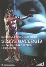 Marcel·lí Antúnez Roca. Sistematúrgia | 9788439393665 | Antúnez Roca, Marcel·lí