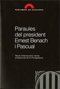 Paraules del president Ernest Benach i Pascual. Recull d'intervencions i textos presidencials de la VIII Legislatura | 9788439387350
